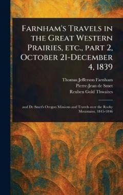 Farnham's Travels in the Great Western Prairies, Etc., Part 2, October 21-December 4, 1839