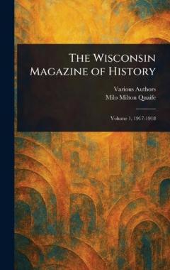 The Wisconsin Magazine of History