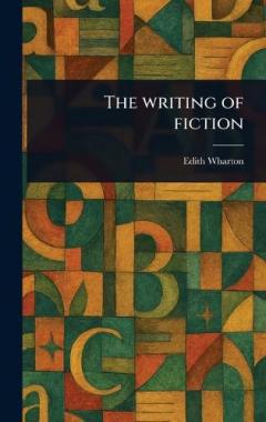 The Writing of Fiction