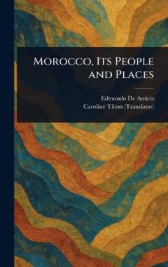 Morocco, Its People and Places