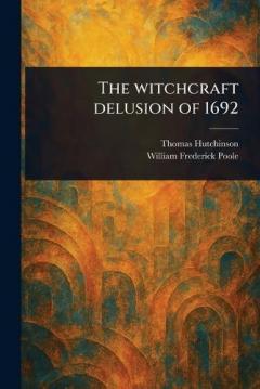 Coperta cărții The Witchcraft Delusion of 1692