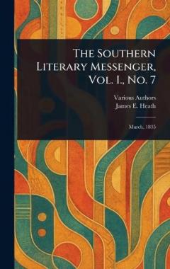 The Southern Literary Messenger, Vol. I., No. 7