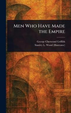 Coperta cărții Men Who Have Made the Empire