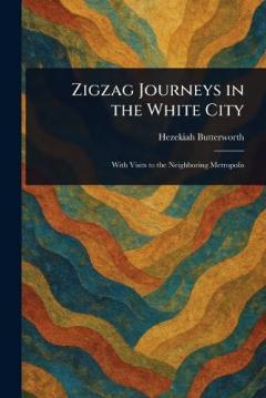 Zigzag Journeys in the White City