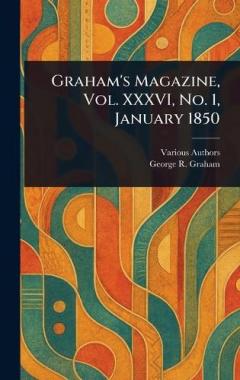 Graham's Magazine, Vol. XXXVI, No. 1, January 1850