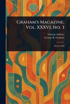 Graham's Magazine, Vol. XXXVI, No. 3