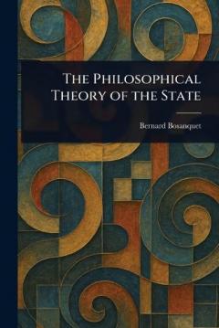 Coperta cărții The Philosophical Theory of the State