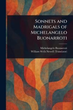Coperta cărții Sonnets and Madrigals of Michelangelo Buonarroti