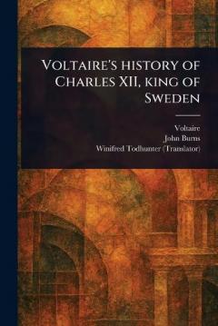 Coperta cărții Voltaire's History of Charles XII, King of Sweden