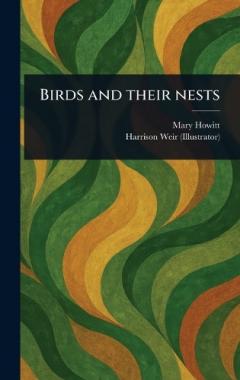 Coperta cărții Birds and Their Nests