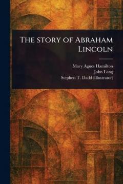 Coperta cărții The Story of Abraham Lincoln