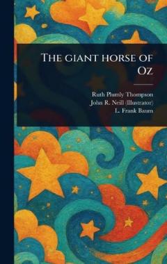 Coperta cărții The Giant Horse of Oz