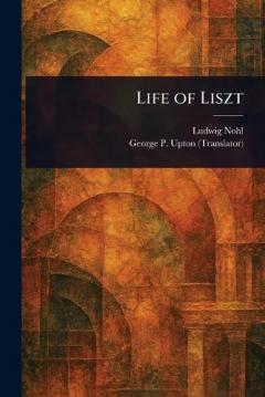 Coperta cărții Life of Liszt