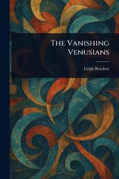Coperta cărții The Vanishing Venusians