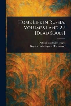 Coperta cărții Home Life in Russia, Volumes 1 and 2 / [Dead Souls]