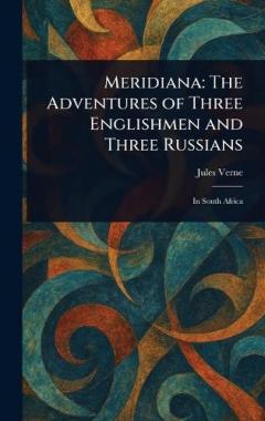 Meridiana: The Adventures of Three Englishmen and Three Russians