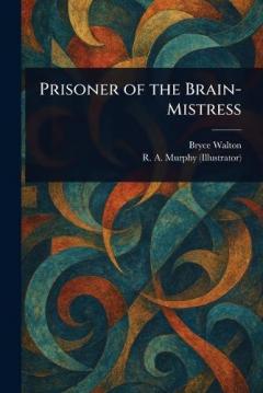 Coperta cărții Prisoner of the Brain-Mistress