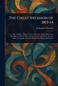 Coperta cărții The Great Invasion of 1813-14