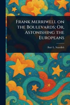 Coperta cărții Frank Merriwell on the Boulevards; Or, Astonishing the Europeans