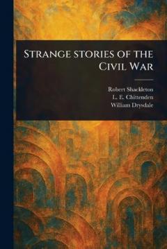 Coperta cărții Strange Stories of the Civil War