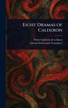 Eight Dramas of Calderon