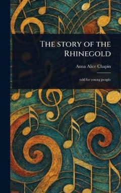 The Story of the Rhinegold