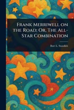 Coperta cărții Frank Merriwell on the Road; Or, The All-Star Combination