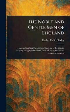 The Noble and Gentle Men of England