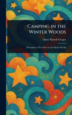 Coperta cărții Camping in the Winter Woods