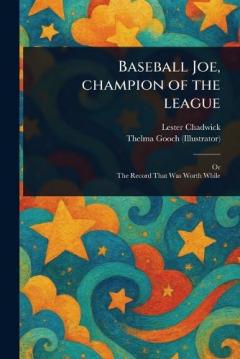 Coperta cărții Baseball Joe, Champion of the League