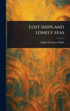 Coperta cărții Lost Ships and Lonely Seas