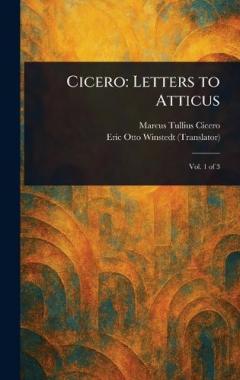 Cicero: Letters to Atticus
