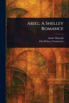 Ariel: A Shelley Romance