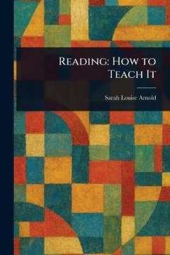 Reading: How to Teach It