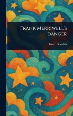 Coperta cărții Frank Merriwell's Danger