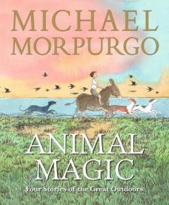 Animal Magic: Four Stories of the Great Outdoors