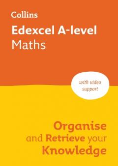 Coperta cărții Edexcel A level Maths Organise and Retrieve Your Knowledge