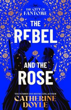 Rebel and the Rose
