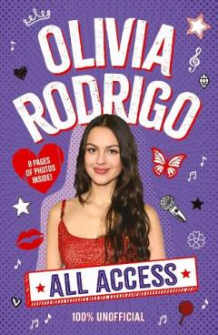 Coperta cărții All Access Olivia Rodrigo 100% Unofficial