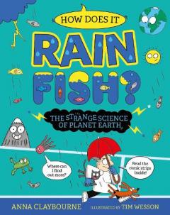 Funny Science: How does it Rain Fish? The Strange Science of Planet Earth