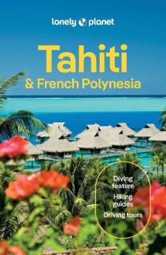 Lonely Planet Tahiti & French Polynesia