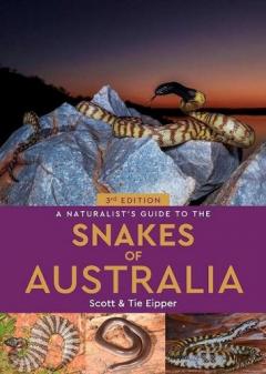 Naturalist's Guide to the Snakes of Australia