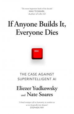 If Anyone Builds It, Everyone Dies