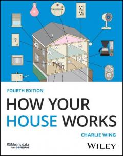 How Your House Works, 4th Edition