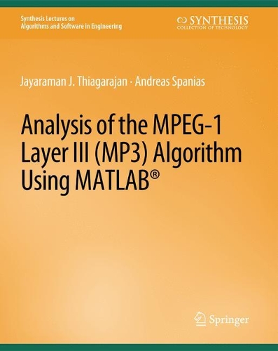 Analysis of the MPEG-1 Layer III (MP3) Algorithm using MATLAB - Andreas ...