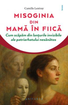 Misoginia transmisa din mama in fiica