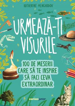Urmeaza-ti visurile!