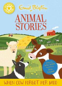 Reading Champion: Enid Blyton stories: When Cow Forgot Her Moo