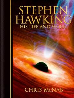Stephen Hawking - His Life and Work