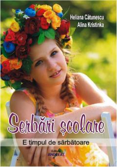 Serbari scolare. E timpul de sarbatoare